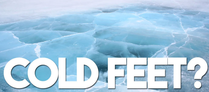 The Solution to Cold Feet