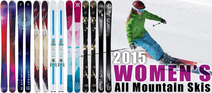2015 Women&#039;s All Mountain Ski Comparison